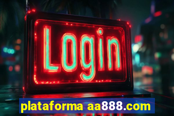 plataforma aa888.com